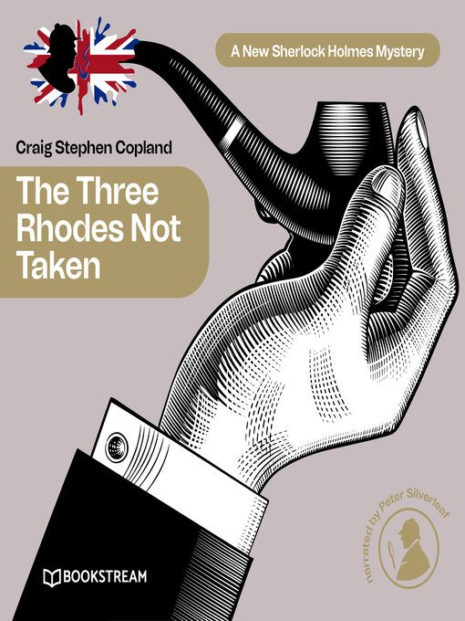 Title details for The Three Rhodes Not Taken--A New Sherlock Holmes Mystery, Episode 36 (Unabridged) by Sir Arthur Conan Doyle - Wait list